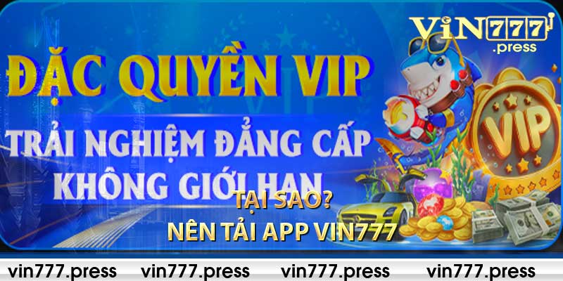 Tại Sao Các Thành Viên Nên Tải App Vin777 Cho Điện Thoại Để Trải Nghiệm?